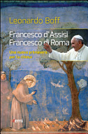Copertina  Francesco d'Assisi, Francesco di Roma : una nuova primavera per la chiesa