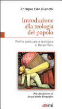 Copertina  Introduzione alla teologia del popolo : profilo spirituale e teologico di Rafael Tello