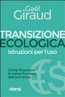 Copertina  Transizione ecologica : la finanza a servizio della nuova frontiera dell'economia
