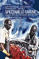 Copertina  Spezzare le catene : un lavoro libero tra centri commerciali e caporalato