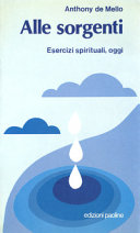 Copertina  Alle sorgenti : Esercizi spirituali, oggi
