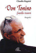 Copertina  Don Tonino fratello vescovo : La biografia di un pastore che ha toccato il cuore della gente