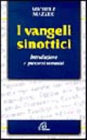 Copertina  I vangeli sinottici : introduzione e percorsi tematici