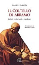 Copertina  Il coltello di Abramo : la fede tra domanda e paradosso