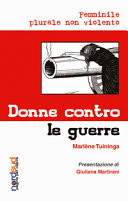 Copertina  Donne contro le guerre : femminile plurale nonviolento