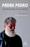 Copertina  Padre Pedro : autobiografia di un ribelle