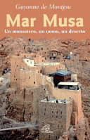 Copertina  Mar Musa : un monastero, un uomo, un deserto