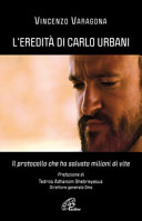 Copertina  L'eredità di Carlo Urbani : il protocollo che ha salvato milioni di vite