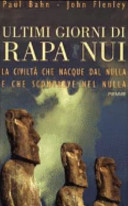 Copertina  Ultimi giorni di Rapa Nui : La civiltà che nacque dal nulla e che scomparve nel nulla