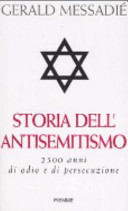 Copertina  Storia dell'antisemitismo : 2500 anni di odio e di persecuzione
