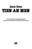Copertina  Tien An Men : un diario fedele, un'analisi dei fatti, una storia emozionante dei 55 giorni di Pechino