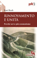 Copertina  Rinnovamento e unità : perchè serve più ecumenismo