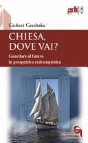 Copertina  Chiesa, dove vai? : guardare al futuro in prospettiva real-utopistica