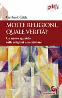 Copertina  Molte religioni - quale verità? : un nuovo sguardo sulle religioni non cristiane