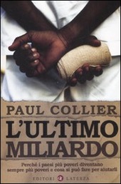 Copertina  L'ultimo miliardo : perche i paesi piu poveri diventano sempre piu poveri e cosa si puo fare per aiutarli