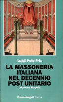 Copertina  La massoneria italiana nel decennio post unitario : Lodovico Frapolli