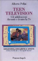 Copertina  Teen Television : Gli adolescenti davanti e dentro la Tv