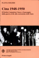 Copertina  Cina 1948-1950 : Il Partito Comunista Cinese e il passaggio dalla guerra civile alla costruzione dello Stato