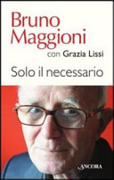 Copertina  Solo il necessario : 80 anni in 80 risposte (e forse +) 