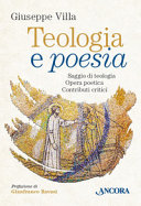 Copertina  Teologia e poesia : saggio di teologia : opera poetica