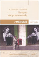 Copertina  Il sogno del primo mondo : il Messico dal 1989