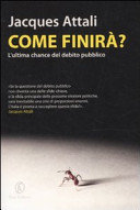 Copertina  Come finira ? : l'ultima chance del debito pubblico