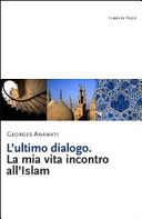 Copertina  L'ultimo dialogo. La mia vita incontro all'islam