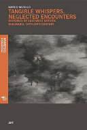 Copertina  Tangible whispers, neglected encounters : histories of East-West artistic dialogue, 14.-20. century