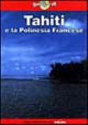 Copertina  Tahiti e la Polinesia Francese