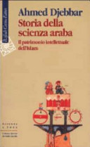 Copertina  Storia della scienza araba : il patrimonio intellettuale dell'islam : dialogo con Jean Rosmorduc