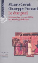 Copertina  Le due paci : cristianesimo e morte di Dio nel mondo globalizzato