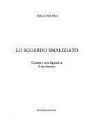 Copertina  Lo sguardo smaliziato : cinema e arte figurativa : il movimento
