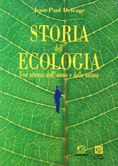 Copertina  Storia dell'ecologia : una scienza dell'uomo e della natura