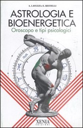 Copertina  Astrologia e bioenergetica : oroscopo e tipi psicologici