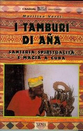 Copertina  I tamburi di Aña : Santeria spiritualità e magia a Cuba