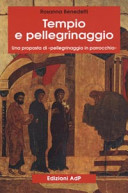 Copertina  Tempio e pellegrinaggio : Una proposta di \\pellegrinaggio in parrocchia\\
