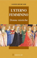 Copertina  L'eterno femminino : Donne mistiche