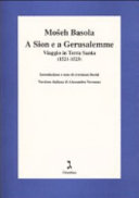 Copertina  A Sion e a Gerusalemme : Viaggio in Terra Santa (1521-1523)