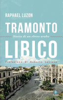 Copertina  Tramonto libico : storia di un ebreo arabo
