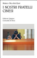 Copertina  I nostri fratelli cinesi : le comunità cattoliche nella Cina contemporanea