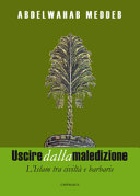 Copertina  Uscire dalla maledizione : l'Islam tra civilta e barbarie