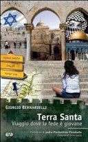 Copertina  Terra Santa : Viaggio dove la fede è giovane