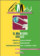 Copertina  Il Marchio giallo : Perchè la Cina fa paura, Prove di democrazia, Washington-Pechino, il mondo a due?
