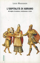 Copertina  L'ospitalità di Abramo : All'origine di ebraismo, cristianesimo e islam