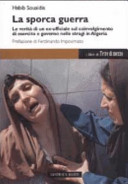 Copertina  La sporca guerra : Le verità di un ex-ufficiale sul coinvolgimento di esercito e governo nelle stragi in Algeria