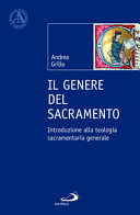 Copertina  Il genere del sacramento : introduzione alla teologia sacramentaria generale
